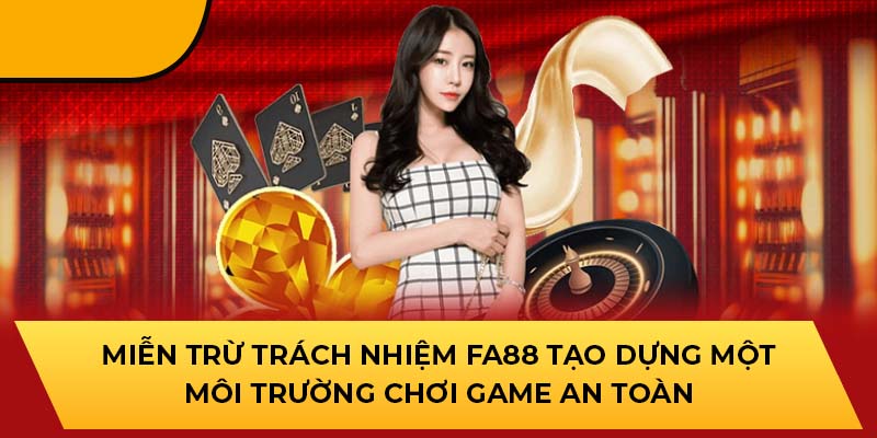 Miễn trừ trách nhiệm tạo dựng một môi trường chơi game an toàn