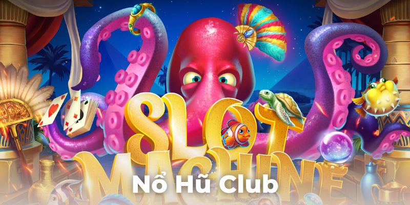 Nổ hũ club